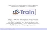 D3web.Train Demo @ JUMAX 2005 Willkommen bei einer Demo des interaktiven fallbasierten Online-Trainingssystems d3web.Train wird am Lehrstuhl für Künstliche.