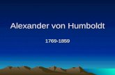 Alexander von Humboldt 1769-1859. Ausbildung und Studium geb.14.September 1769 in Berlin Vater: Alexander Georg von Humboldt, Major a.d. Mutter: Elisabeth.