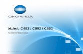 Bizhub C452 / C552 / C652 Kundenpräsentation. bizhub C452 / C552 / C652 Einfach überzeugend bizhub C552 bizhub C652 bizhub C452.