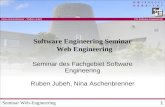 Seminar Web-Engineering Nina Aschenbrenner / Ruben Jubeh 1 FG Software Engineering Software Engineering Seminar Web Engineering Seminar des Fachgebiet.