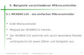 Universität Karlsruhe - Prof. Dr. U. Brinkschulte Universität Augsburg - Prof. Dr. Th. Ungerer 1 5. Beispiele verschiedener Mikrocontroller 5.1 MC68HC11E.