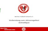 Klarer Weg – Gemeinsame Ziele! Berliner Fußball-Verband e.V. Vorbereitung zum Jahresregeltest Schnelltquiz.