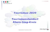 Impulsreferat Tourismus 2020 Tourismus 2020 Tourismusstandort Rhein-Sieg-Kreis