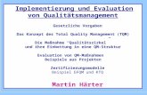 Implementierung und Evaluation von Qualitätsmanagement Gesetzliche Vorgaben Das Konzept des Total Quality Management (TQM) Die Maßnahme Qualitätszirkel.