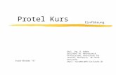 Protel Kurs Einführung Stand Oktober `97 Dipl. Ing. R. Huber Assistent Fb. Mechatronik FH-Karlsruhe, Hochschule für Technik, Moltkestr. 30 76133 Karlsruhe.