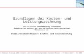 © Pearson Studium 2006; Kosten- und Erlösrechnung Deimel/Isemann/Müller - FH Düsseldorf - SS 2008 - Dr. Christian Kölle 1 Grundlagen der Kosten- und Leistungsrechnung.