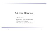 Ad-Hoc Routing Motivation Ansätze aus dem Festnetz Reaktive Ansätze Positionsbasierte Ansätze 9.0.2.