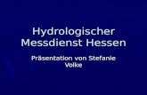 Hydrologischer Messdienst Hessen Präsentation von Stefanie Volke.