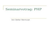 Seminarvotrag: PHP Von Stefan Niemczyk. Stefan Niemczyk 2 Übersicht Was ist PHP? Geschichte Verwendungsmöglichkeiten Was bietet PHP Syntax Erzeugung dynamischer.