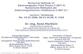 1 Dr.-Ing. René Marklein - NFT II - SS 2006 - Lecture / Vorlesung - Mo. 10.07.2006 Numerical Methods of Electromagnetic Field Theory II (NFT II) Numerische.