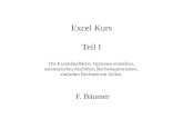 Excel Kurs Teil I Die Exceloberfläche, Optionen einstellen, automatisches Ausfüllen, Rechenoperationen, einfaches Rechnen mit Zellen. F. Bäumer.