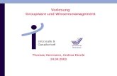 Vorlesung Groupware und Wissensmanagement Thomas Herrmann, Andrea Kienle 24.04.2003.