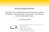 Schulungsseminar 7. Februar, Seite 1 Schulungsseminar Vergleich der Arbeitnehmervertretungssysteme in Belgien, Deutschland, Frankreich, Luxemburg und den.