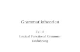 Grammatiktheorien Teil 8 Lexical Functional Grammar Einführung.