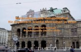 Behandlung und Rehabilitation für psychisch kranke Menschen in Wien Dr. Friedrich Schmidl Psychosoziale Dienste Wien.