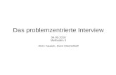 Das problemzentrierte Interview 04.05.2010 Methoden II Alvin Tausch, Sven Mechelhoff.