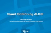 Stand Einführung ALKIS Thomas Rauch Landesvermessung und Geobasisinformation Brandenburg.