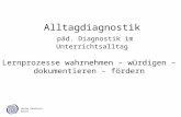 Heike Körblein-Bauer Alltagdiagnostik päd. Diagnostik im Unterrichtsalltag Lernprozesse wahrnehmen – würdigen – dokumentieren - fördern.