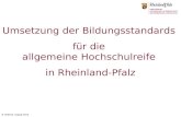 B. Mathea, August 2013 Umsetzung der Bildungsstandards für die allgemeine Hochschulreife in Rheinland-Pfalz.
