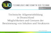 DGTB-Tagung, Karlsruhe 20091 Prof. Dr. Stefan Fletcher Technische Allgemeinbildung in Deutschland Möglichkeiten und Grenzen der Bestimmung von Inhalten.