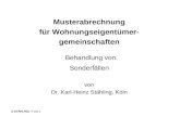 © © STÄHLING / Folie 1 Musterabrechnung für Wohnungseigentümer- gemeinschaften Behandlung von Sonderfällen von Dr. Karl-Heinz Stähling, Köln.
