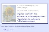 Landesvertretung Schleswig-Holstein 9. Nordische Hospiz- und Palliativtage 02.Mai.2008, Sankelmark Impulse aus Sicht des VdAK/ AEV Schleswig-Holstein: