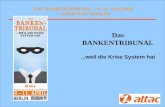 DAS BANKENTRIBUNAL – 9.-11. April 2010... weil die Krise System hat Logo Das BANKENTRIBUNAL...weil die Krise System hat.