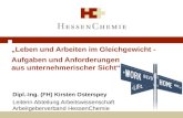Dipl.-Ing. (FH) Kirsten Osterspey Leiterin Abteilung Arbeitswissenschaft Arbeitgeberverband HessenChemie Leben und Arbeiten im Gleichgewicht - Aufgaben.