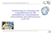 Tarifgemeinschaft TRANSNET/GDBA (TG) Tarifgemeinschaft TRANSNET/GDBA (TG) Weilburger Str. 24, 60326 Frankfurt am Main Telefon 0 69 - 24 18 20 10, Fax 0.