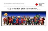 DRK-Blutspendedienst Baden-Württemberg - Hessen Gemeinnützige Gesellschaft mit beschränkter Haftung Superhelden gibt es reichlich, …
