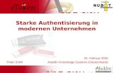 Starke Authentisierung in modernen Unternehmen 25. Februar 2005 Peter Schill Aladdin Knowledge Systems (Deutschland)
