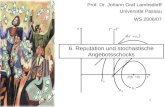 1 6. Reputation und stochastische Angebotsschocks Prof. Dr. Johann Graf Lambsdorff Universität Passau WS 2006/07.