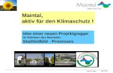 MafK-Gruppe April 2011 Maintal, aktiv für den Klimaschutz ! Idee einer neuen Projektgruppe im Rahmen des Maintaler Stadtleitbild - Prozesses.