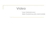 Video Uwe Hebbelmann Web Publishing WS 2007/2008