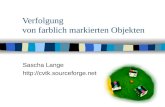 Verfolgung von farblich markierten Objekten Sascha Lange