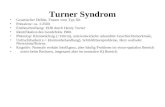 Turner Syndrom Genetischer Defekt, Frauen vom Typ X0. Prävalenz: ca. 1:2500 Erstbeschreibung: 1938 durch Henry Turner Identifikation des Gendefekts 1960.