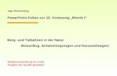 Ingo Rechenberg PowerPoint-Folien zur 10. Vorlesung Bionik I Berg- und Talbahnen in der Natur Bolzenflug, Schwimmspringen und Karussellsegeln Weiterverwendung.
