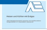 Heizen und Kühlen mit Erdgas ASUE Arbeitsgemeinschaft für sparsamen und umweltfreundlichen Energieverbrauch e.V., Kaiserslautern, .