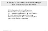 Informationssysteme SS 20042-1 Kapitel 2: Suchmaschinentechnologie für Intranets und das Web 2.1 Information-Retrieval-Systeme 2.2 Web-Crawling und Indexierung