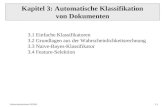 Informationssysteme SS20043-1 Kapitel 3: Automatische Klassifikation von Dokumenten 3.1 Einfache Klassifikatoren 3.2 Grundlagen aus der Wahrscheinlichkeitsrechnung.
