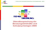 STAATLICHE SCHULBERATUNGSSTELLE FÜR OBERBAYERN WEST Dienstbesprechung der Beratungslehrkräfte und Schulpsychologen 2009.