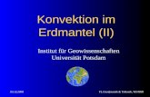 VL Geodynamik & Tektonik, WS 080903.12.2008 Konvektion im Erdmantel (II) Institut für Geowissenschaften Universität Potsdam.