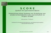 Www.ipd.uni-karlsruhe.de/SCORE1/38 S C O R E System for Courseware Reuse Entwicklung eines Systems zur Erstellung von wiederverwendbaren Lehr-/Lerninhalten.