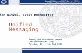 Georg-August-Universität Göttingen Stefan Witzel, Zsolt Hochdorfer Unified Messaging Tagung der DFN-Nutzergruppe Hochschulverwaltung Potsdam, 13. - 15.