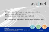 Dr. Dietmar Waudig, Vorstand, asknet AG asknet AG Vincenz-Prießnitz-Str. 3 D-76131 Karlsruhe Fon: +49 (0) 7 21 / 9 64 58-0 Fax: +49 (0) 7 21 / 9 64 58-99.