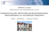 Matthias Luecke  IQSH – WIP0041 - Februar 2008 Globalisierung der Wirtschaft und Wirtschaftspolitik: Nationalstaaten.