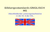 Bildungsstandards ENGLISCH HS Abschließende Leistungsnachweise in der Kl. 9 der HS.