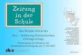 Www.shz.de Das Projekt ZiSch des sh:z – Schleswig-Holsteinischen Zeitungsverlags Präsentation im Rahmen der Studienleiterfachtagung am 27.09.2007.