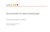 1 Benutzerhilfen für Web-Anwendungen Gertrud Grünwied M.Sc. (evidoc) tekom Regionalgruppe Bodensee Tettnang, 28.09.2006.