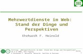 Seite 1 Vortrag: Mehrwertdienste im Web: Stand der Dinge und Perspektiven am 4.6.2002, DGI-Tagung © Ehrhardt F. Heinold, Heinold, Spiller & Partner Unternehmensberatung.